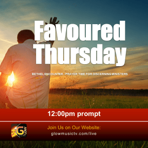 Bethel Encounter -Favoured Thursday